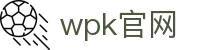wpk官网|wpk官网国际首页 - (中国)庆阳wpk官网企业集团欢迎您